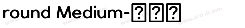 round Medium字体转换